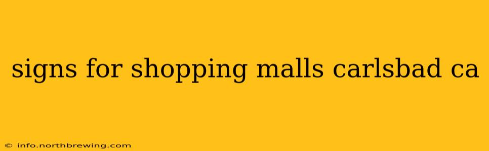 signs for shopping malls carlsbad ca