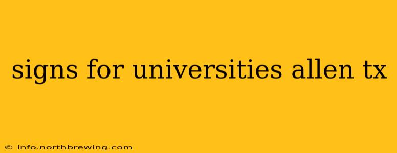 signs for universities allen tx