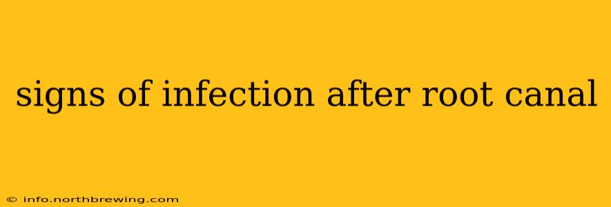 signs of infection after root canal