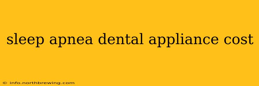 sleep apnea dental appliance cost