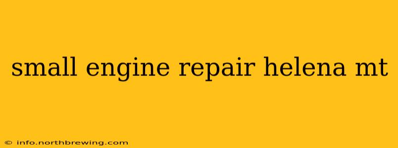 small engine repair helena mt