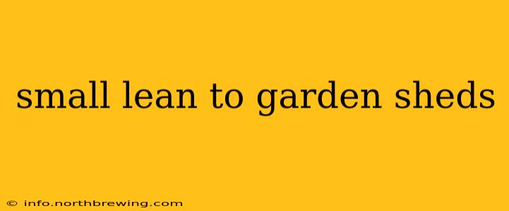small lean to garden sheds