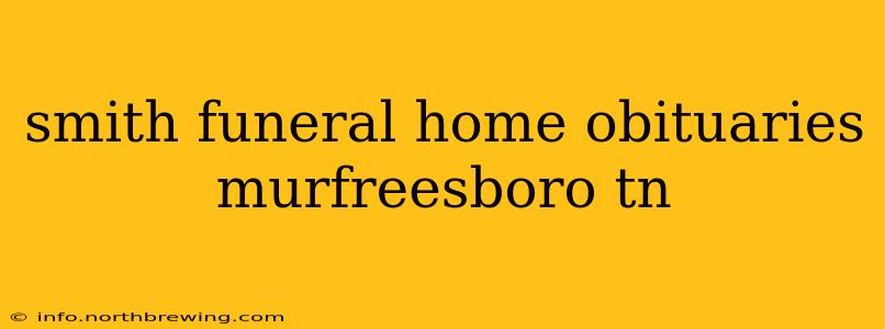 smith funeral home obituaries murfreesboro tn