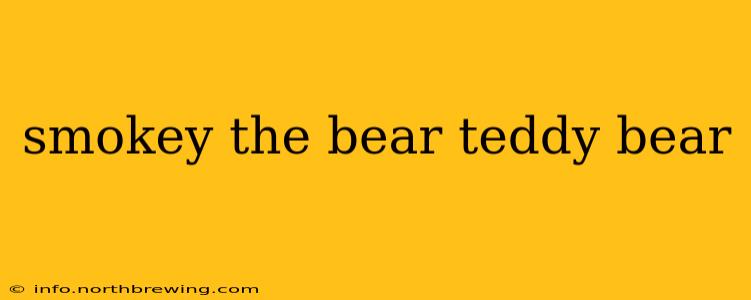 smokey the bear teddy bear