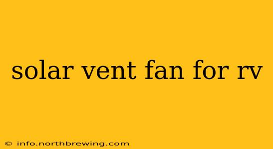 solar vent fan for rv