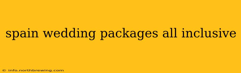 spain wedding packages all inclusive