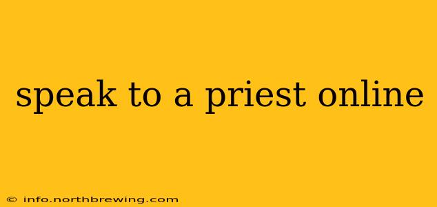 speak to a priest online