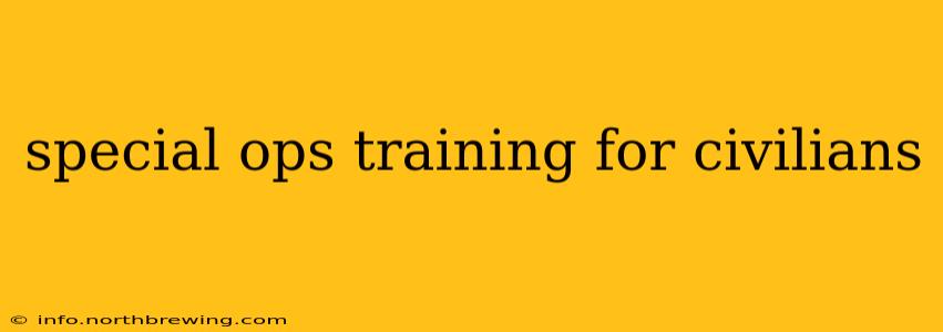 special ops training for civilians