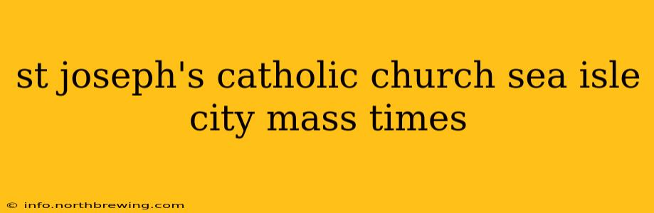 st joseph's catholic church sea isle city mass times