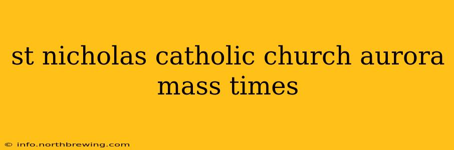 st nicholas catholic church aurora mass times