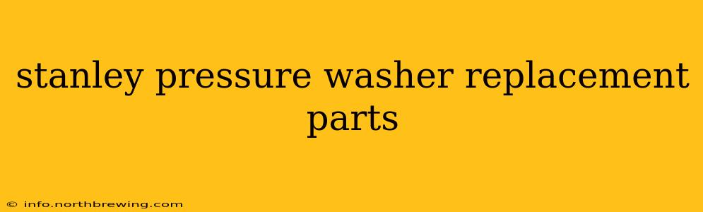 stanley pressure washer replacement parts