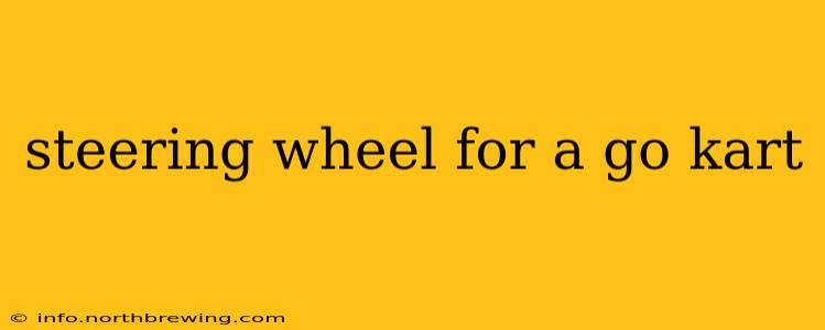 steering wheel for a go kart