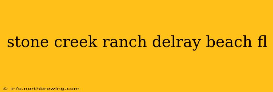 stone creek ranch delray beach fl