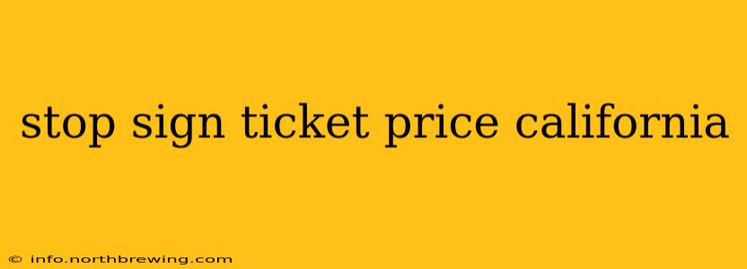 stop sign ticket price california