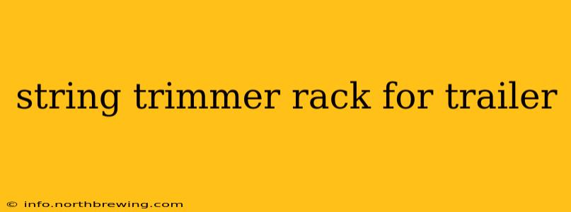 string trimmer rack for trailer
