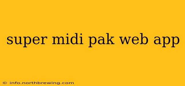 super midi pak web app