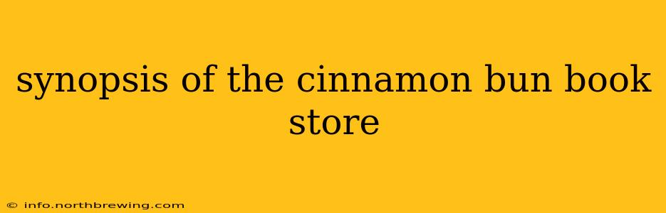 synopsis of the cinnamon bun book store