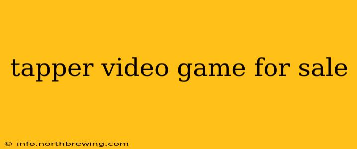 tapper video game for sale