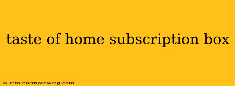 taste of home subscription box