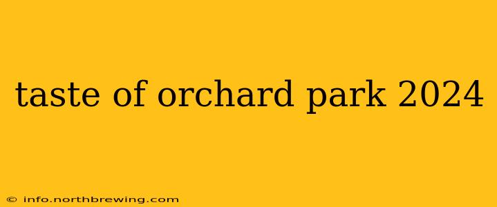 taste of orchard park 2024