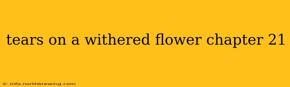 tears on a withered flower chapter 21