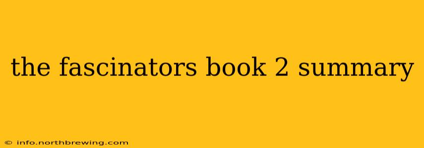 the fascinators book 2 summary
