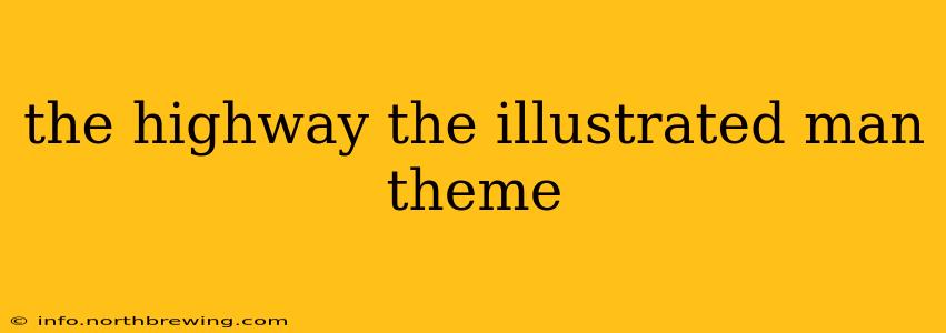the highway the illustrated man theme
