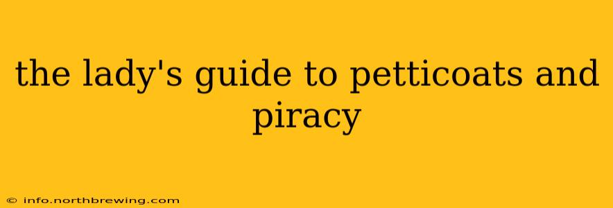 the lady's guide to petticoats and piracy