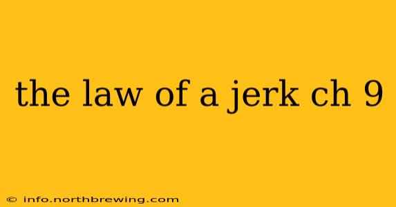 the law of a jerk ch 9