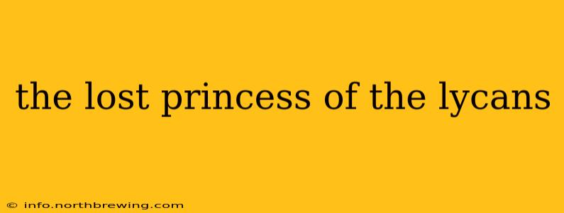 the lost princess of the lycans