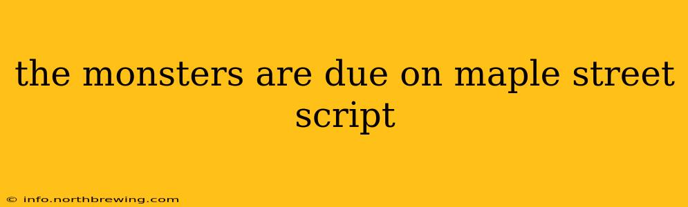 the monsters are due on maple street script