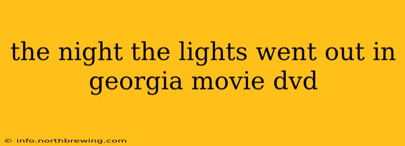 the night the lights went out in georgia movie dvd