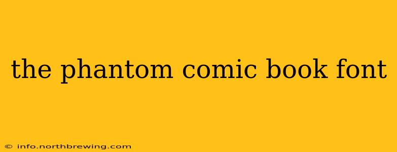 the phantom comic book font