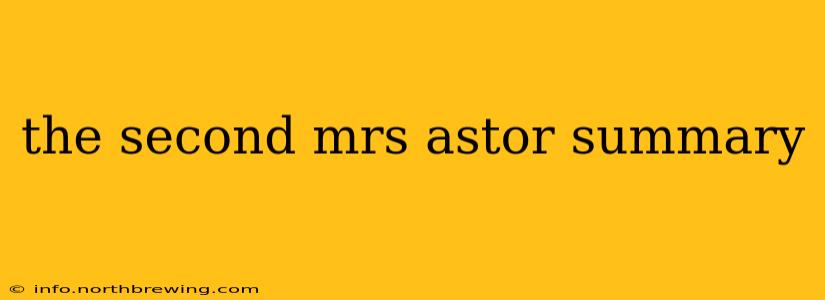 the second mrs astor summary