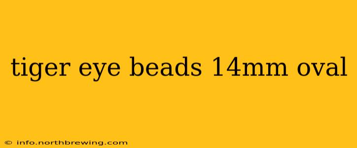 tiger eye beads 14mm oval