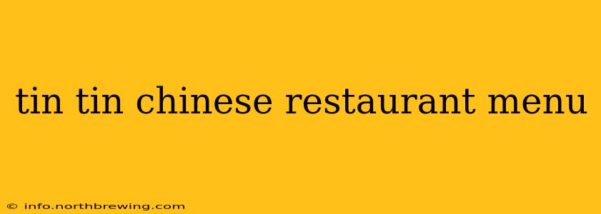 tin tin chinese restaurant menu