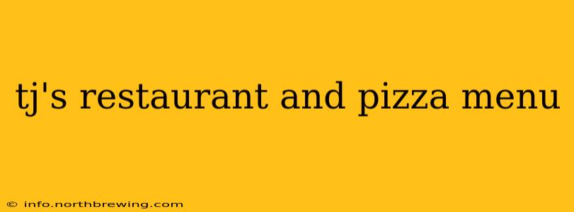 tj's restaurant and pizza menu