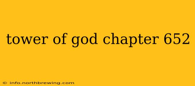tower of god chapter 652