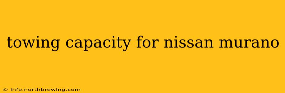 towing capacity for nissan murano