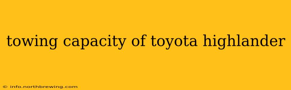 towing capacity of toyota highlander