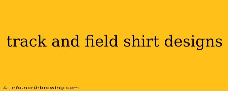 track and field shirt designs