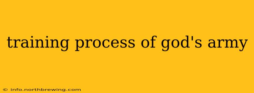 training process of god's army