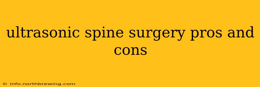 ultrasonic spine surgery pros and cons