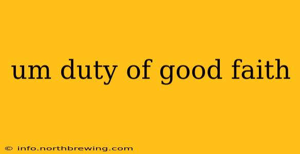 um duty of good faith