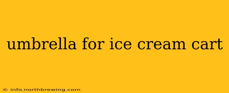 umbrella for ice cream cart