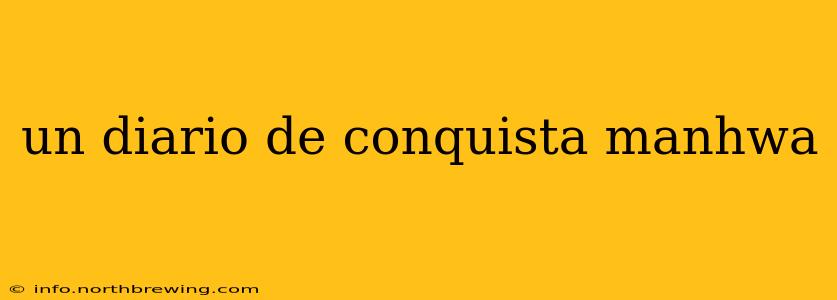 un diario de conquista manhwa