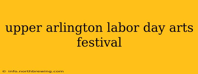 upper arlington labor day arts festival