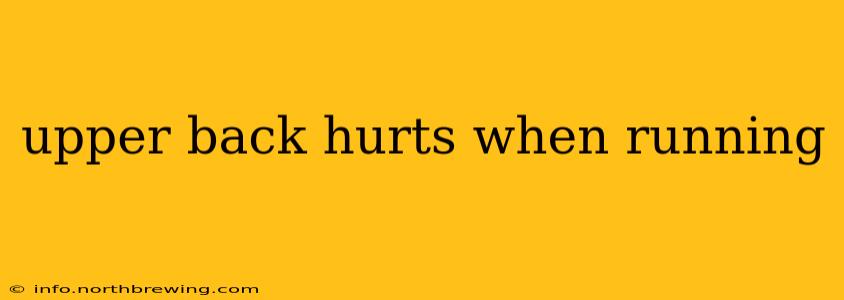 upper back hurts when running