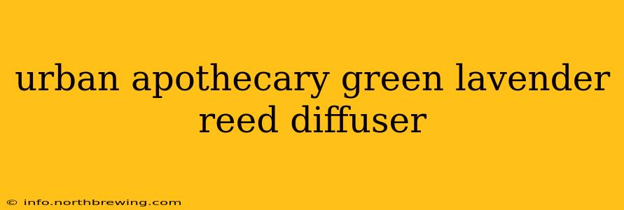 urban apothecary green lavender reed diffuser
