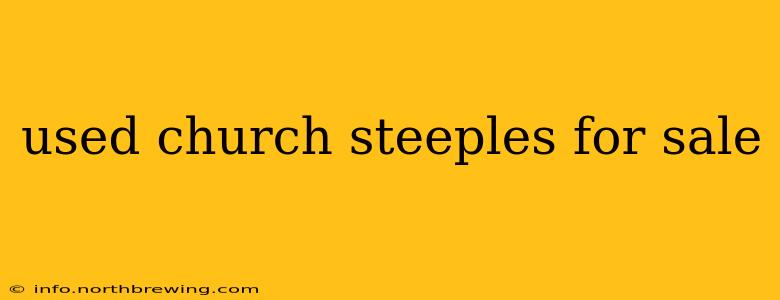 used church steeples for sale